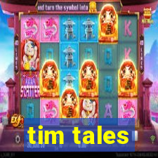 tim tales