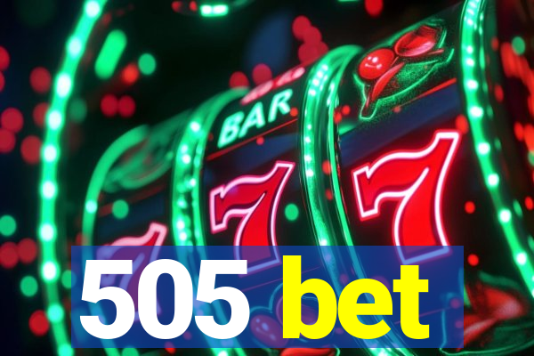 505 bet