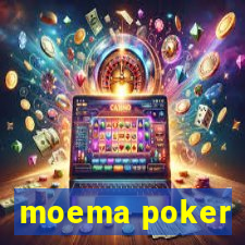 moema poker