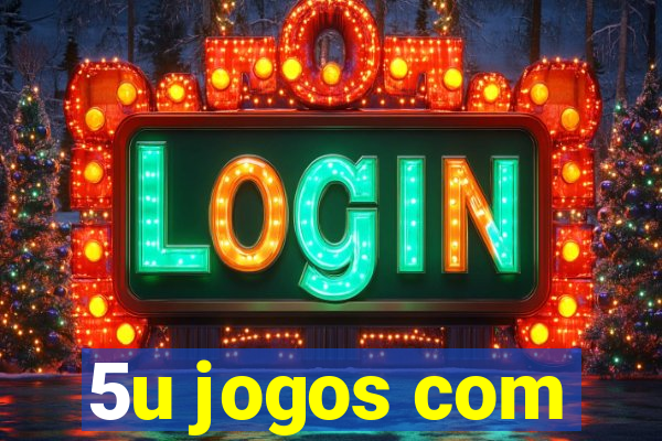 5u jogos com