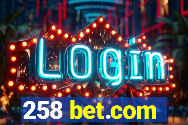 258 bet.com