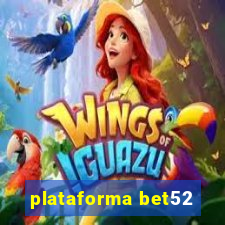 plataforma bet52