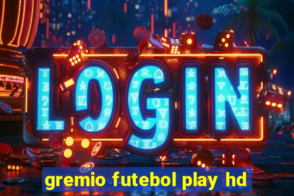 gremio futebol play hd