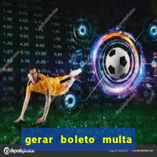 gerar boleto multa detran sp