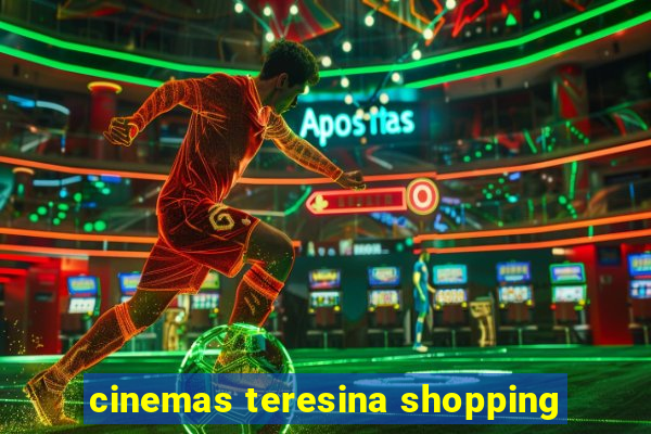 cinemas teresina shopping