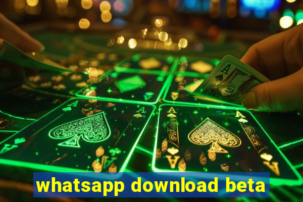 whatsapp download beta