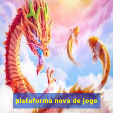 plataforma nova de jogo