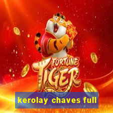 kerolay chaves full