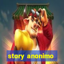 story anonimo