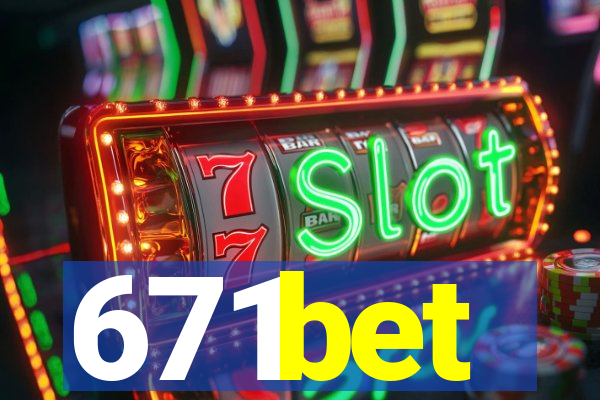 671bet