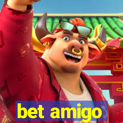 bet amigo