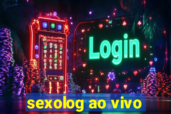 sexolog ao vivo