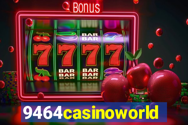 9464casinoworld