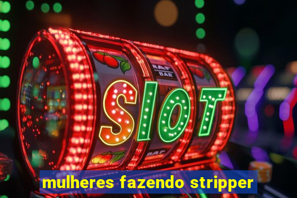 mulheres fazendo stripper