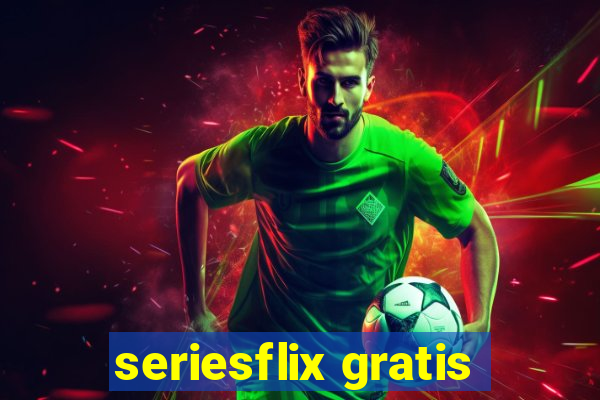 seriesflix gratis