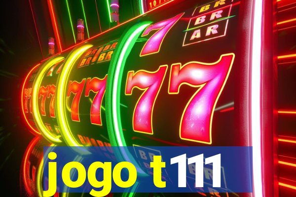 jogo t111