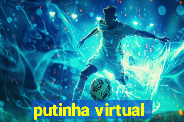 putinha virtual