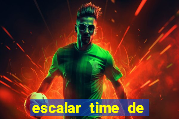 escalar time de futebol online