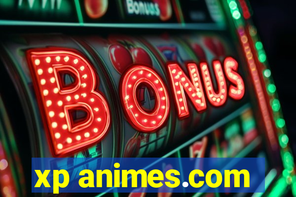 xp animes.com