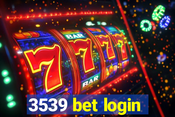 3539 bet login