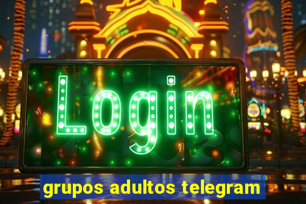 grupos adultos telegram