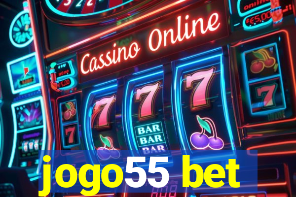 jogo55 bet