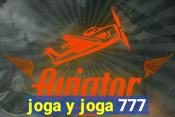 joga y joga 777