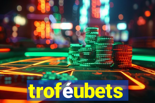 troféubets