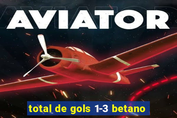 total de gols 1-3 betano