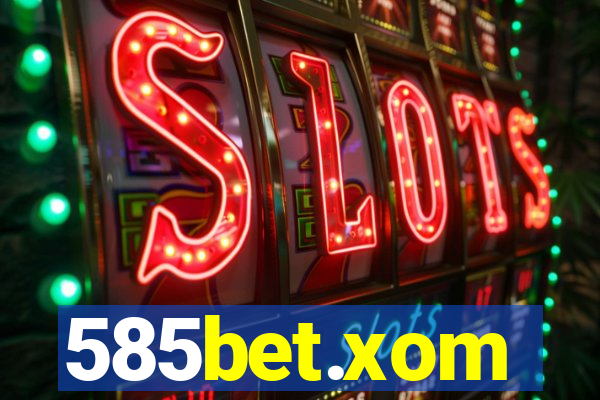 585bet.xom