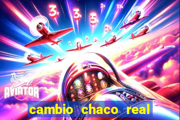 cambio chaco real en guarani