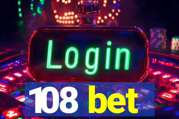 108 bet