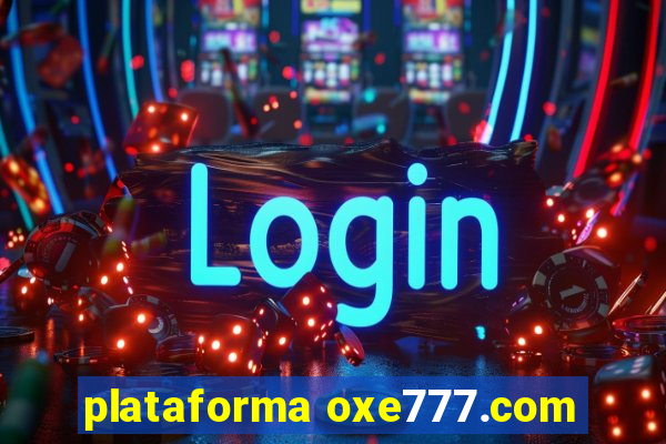 plataforma oxe777.com