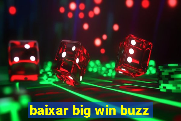 baixar big win buzz