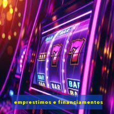 emprestimos e financiamentos