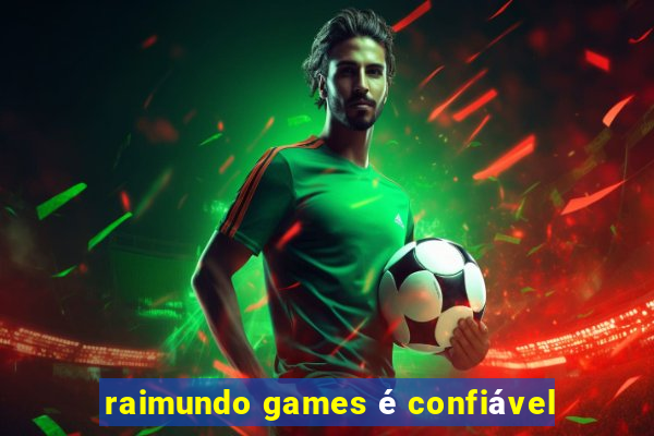 raimundo games é confiável