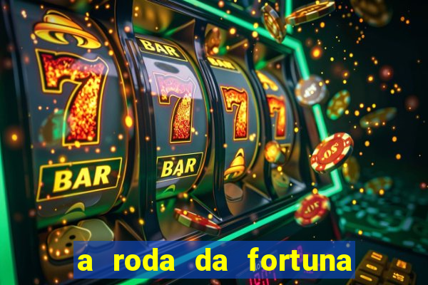 a roda da fortuna tarot conselho