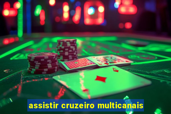 assistir cruzeiro multicanais