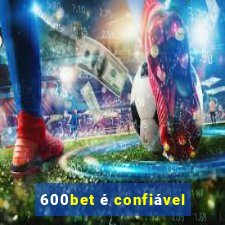 600bet é confiável