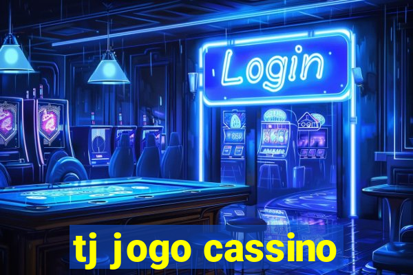 tj jogo cassino