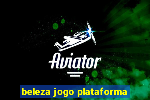 beleza jogo plataforma