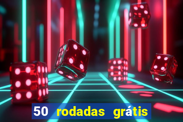 50 rodadas grátis sem depósito