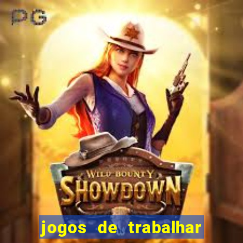 jogos de trabalhar para ganhar dinheiro