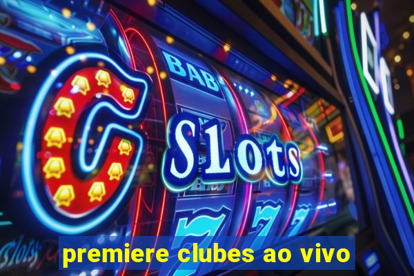 premiere clubes ao vivo