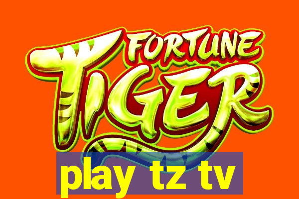 play tz tv