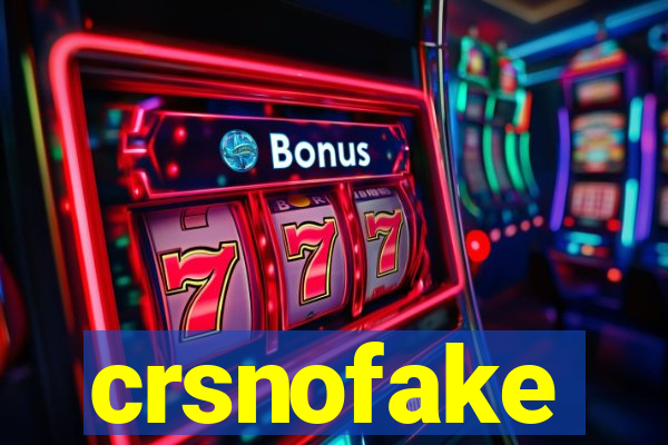 crsnofake