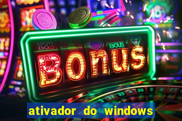 ativador do windows 7 ultimate