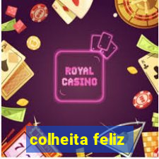 colheita feliz