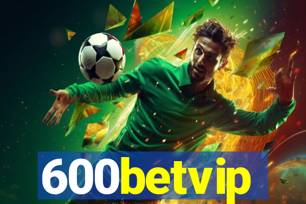 600betvip