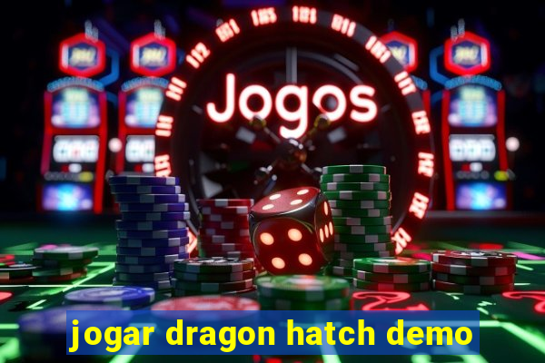 jogar dragon hatch demo